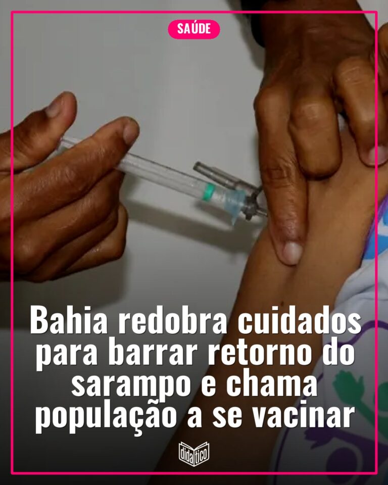 Bahia redobra cuidados para barrar retorno do sarampo e chama população a se vacinar
