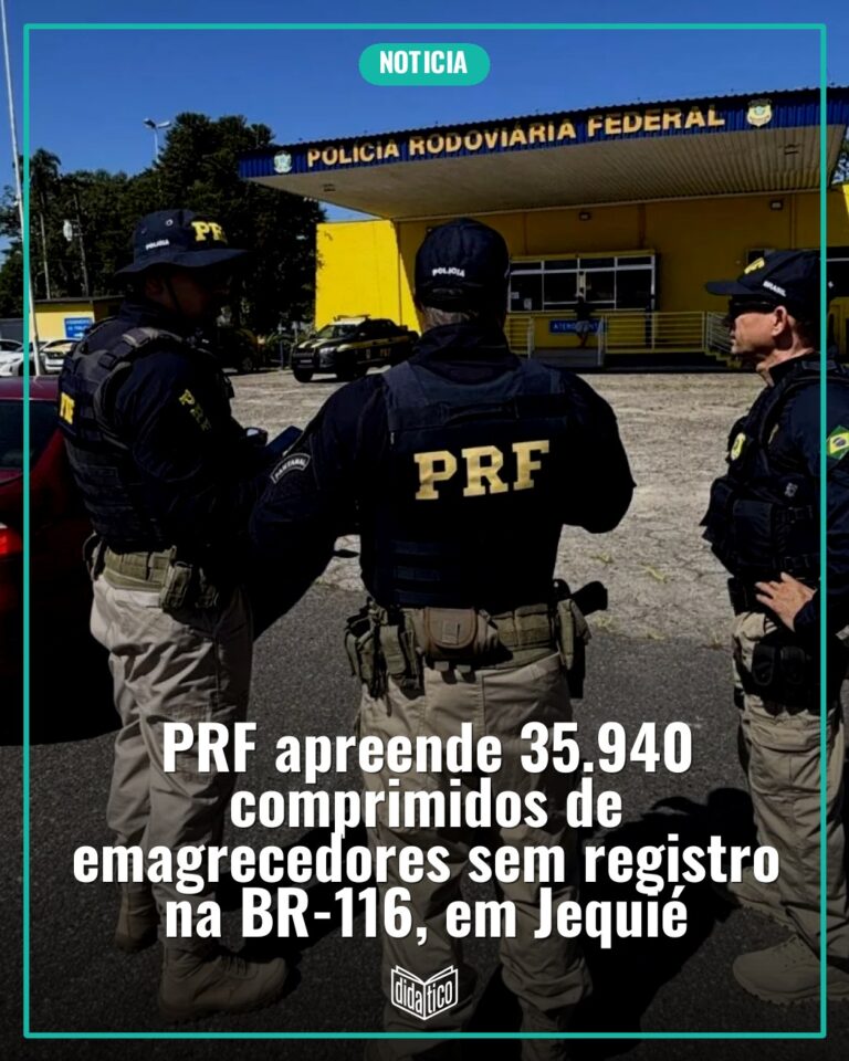 PRF apreende 35.940 comprimidos de emagrecedores sem registro na BR-116, em Jequié