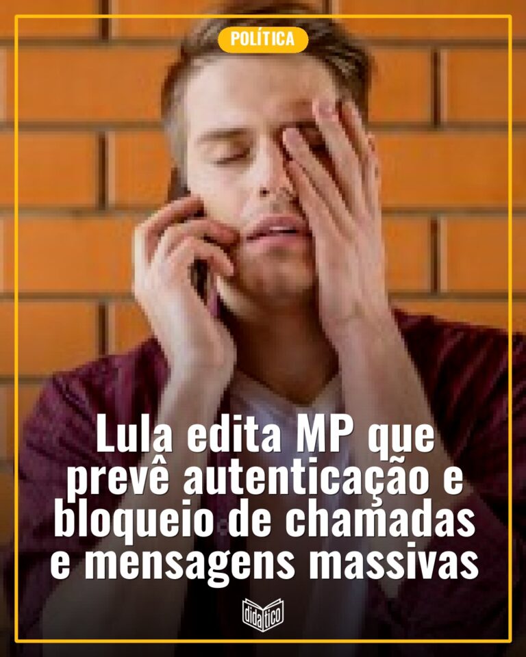 Lula edita MP que prevê autenticação e bloqueio de chamadas e mensagens massivas