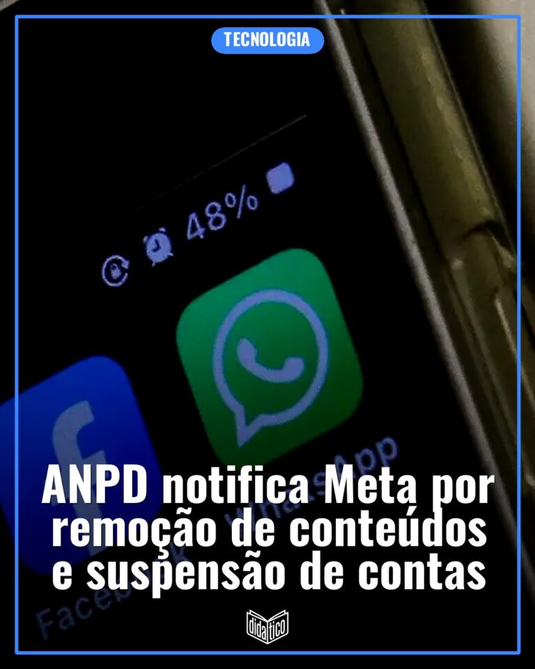 ANPD notifica Meta por remoção de conteúdos e critérios de suspensão de contas